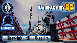 Satisfactory 1.0 | Singleplayer | S4 Episode 92