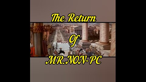 The Return Of MR. NON-PC