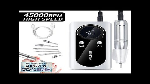 45000RPM Rechargeable Nail Drill Machine With LCD Display Low Noise Professional Nail Review