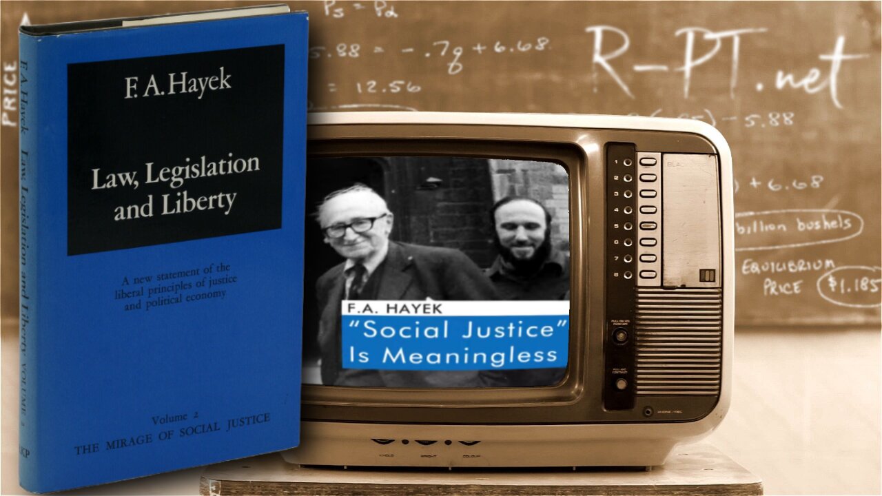 The Impossibility of Social Justice | F.A. Hayek & Dennis Prager