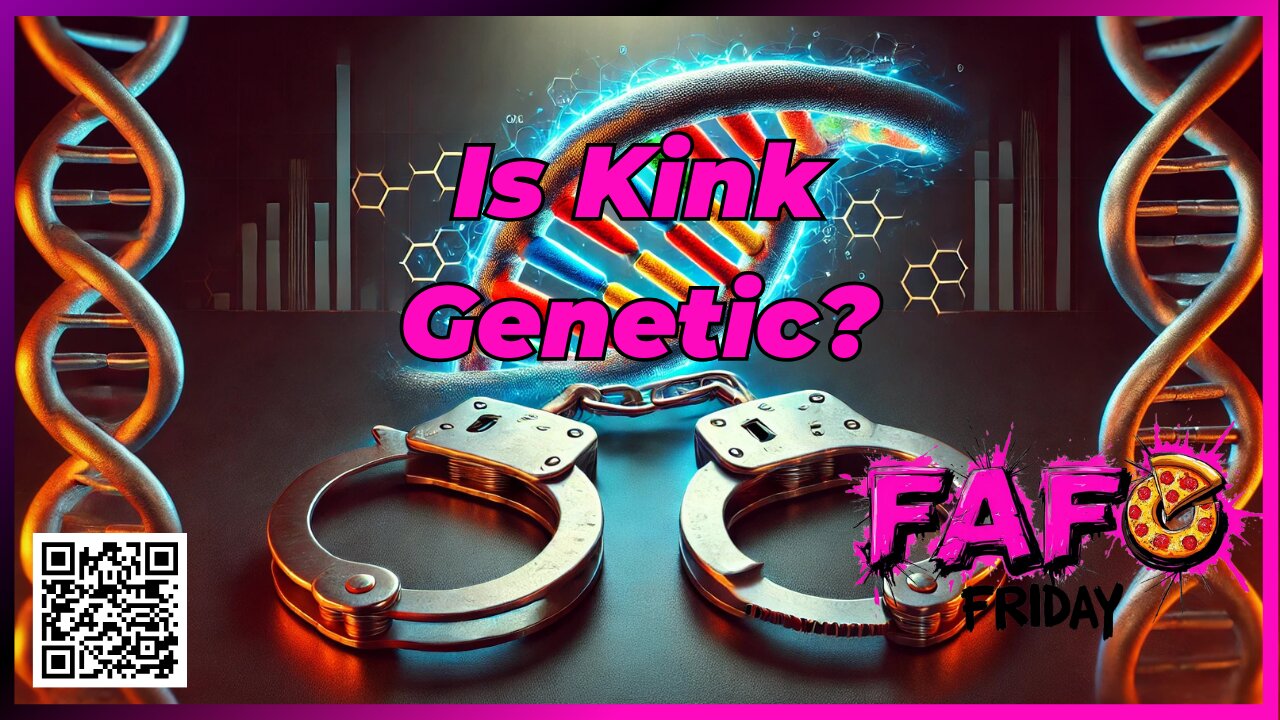 Is Kink Genetic? That and MORE on Sunset Rants: FAFO Friday!