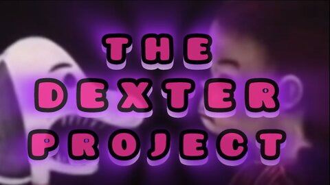 THE DEXTER PROJECT #1: "THE MALEVOLENT DOZEN"