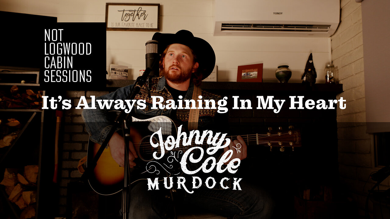 Its Always Raining In My Heart - Johnny Cole Murdock (NOT LOGWOOD CABIN SESSIONS)