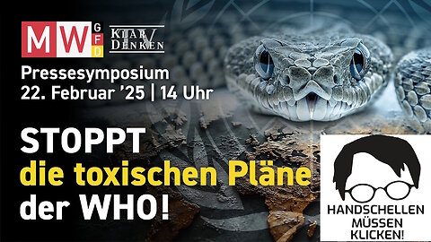 MWGFD Pressesymposium🔝👉Stoppt die toxischen Pläne der WHO!