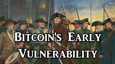 Bitcoin's Early Vulnerability