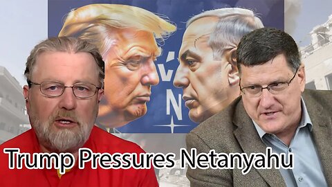 Trump Pressures Netanyahu: A Power Play Unfolds | Larry C. Johnson & Scott Ritter