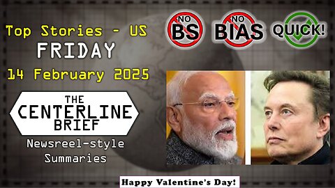 US-Top Stories 2025-02-14 - The Centerline Brief