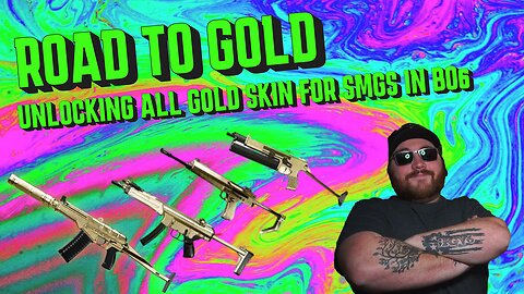 ROAD TO GOLD : unlocking all SMG GOLD CAMOS