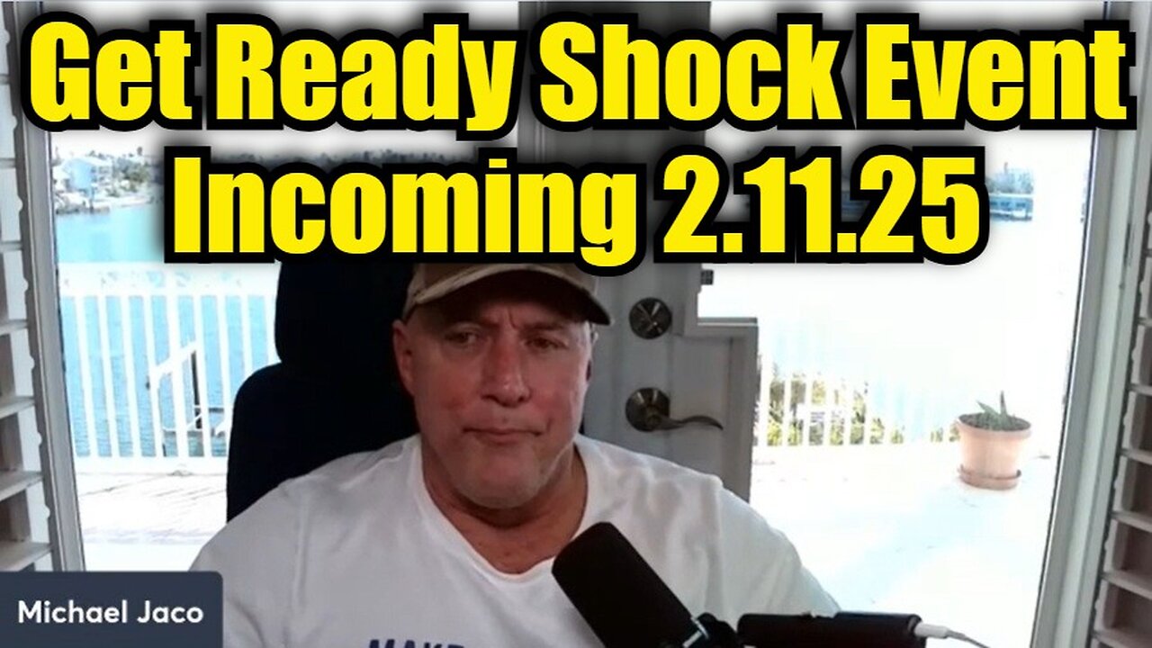 Michael Jaco: Get Ready Shock Event Incoming 2.11.25