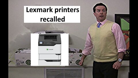 Lexmark Printer recall may burst into flames