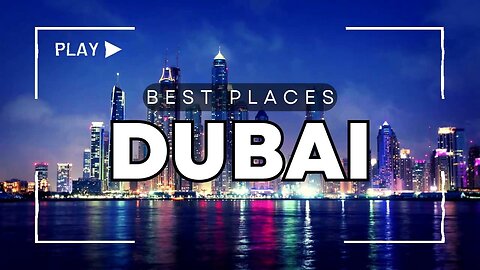 Best Places to Visit in Dubai [ U.A.E. ] - Travel Guide Video