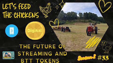 The Future of Streaming and BTT Tokens | Let's Feed the Chickens | E33