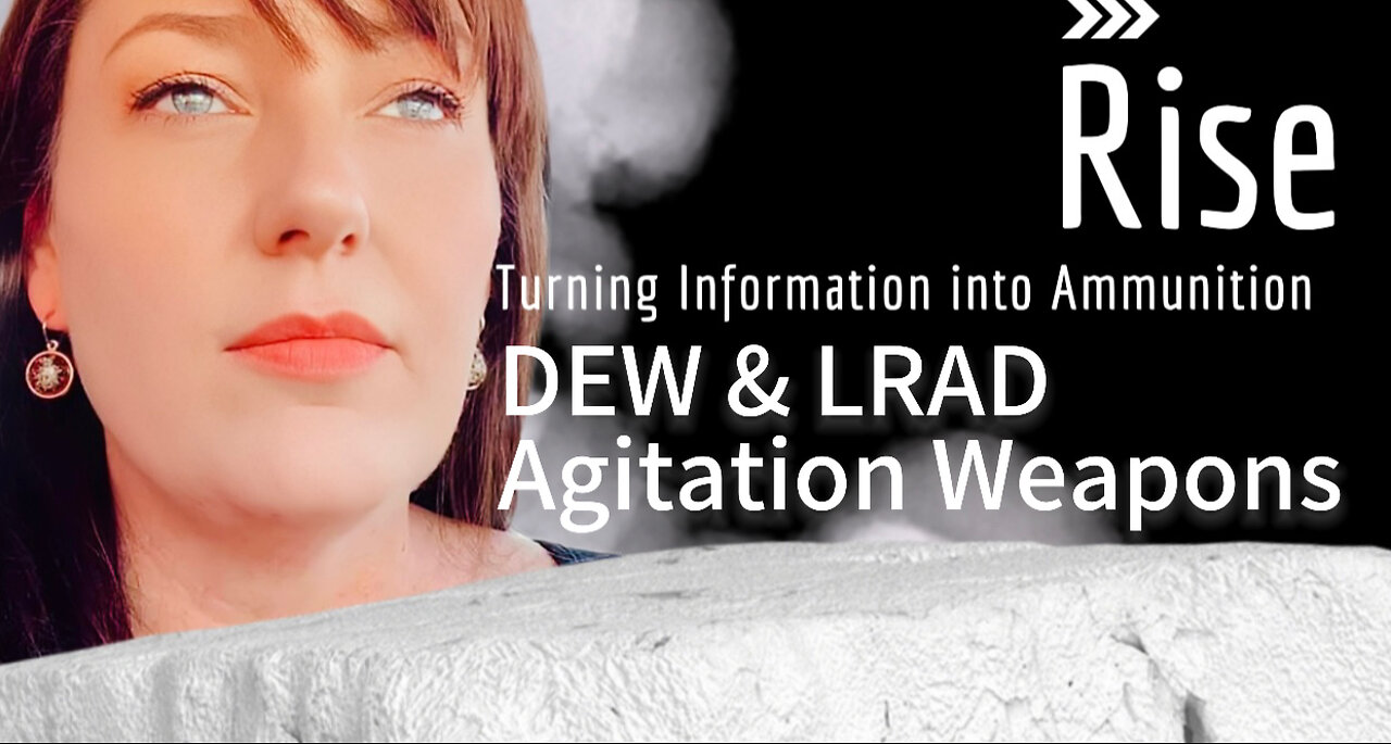 RISE Ep 3: DEW, LRAD and Agitation Weapons