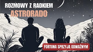 Fortuna sprzyja odważnym - Astrorado