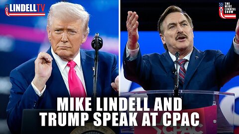 Mike Lindell and President Trump Speak at CPAC 2025