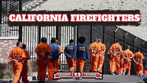 California using INMATES to fight the WILDFIRES