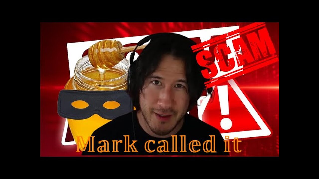 Mark warned us! | Honey scam