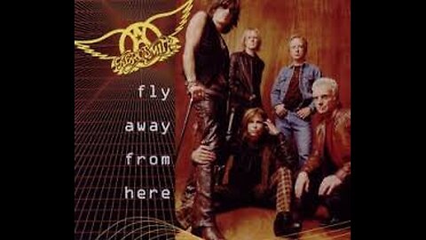 Aerosmith - Fly Away From Here