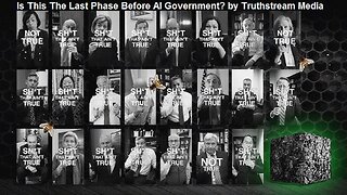 Is This The Last Phase Before AI Government? by Truthstream Media