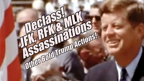 Declass! JFK, RFK, MLK Assassinations. Mark Grenon LIVE. PraisNPrayer. B2T Show, Jan 23, 2025