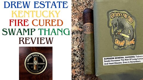 rew Estate Kentucky Fire Cured Swamp Thang Cigar Review: Smoky & Bold Flavor