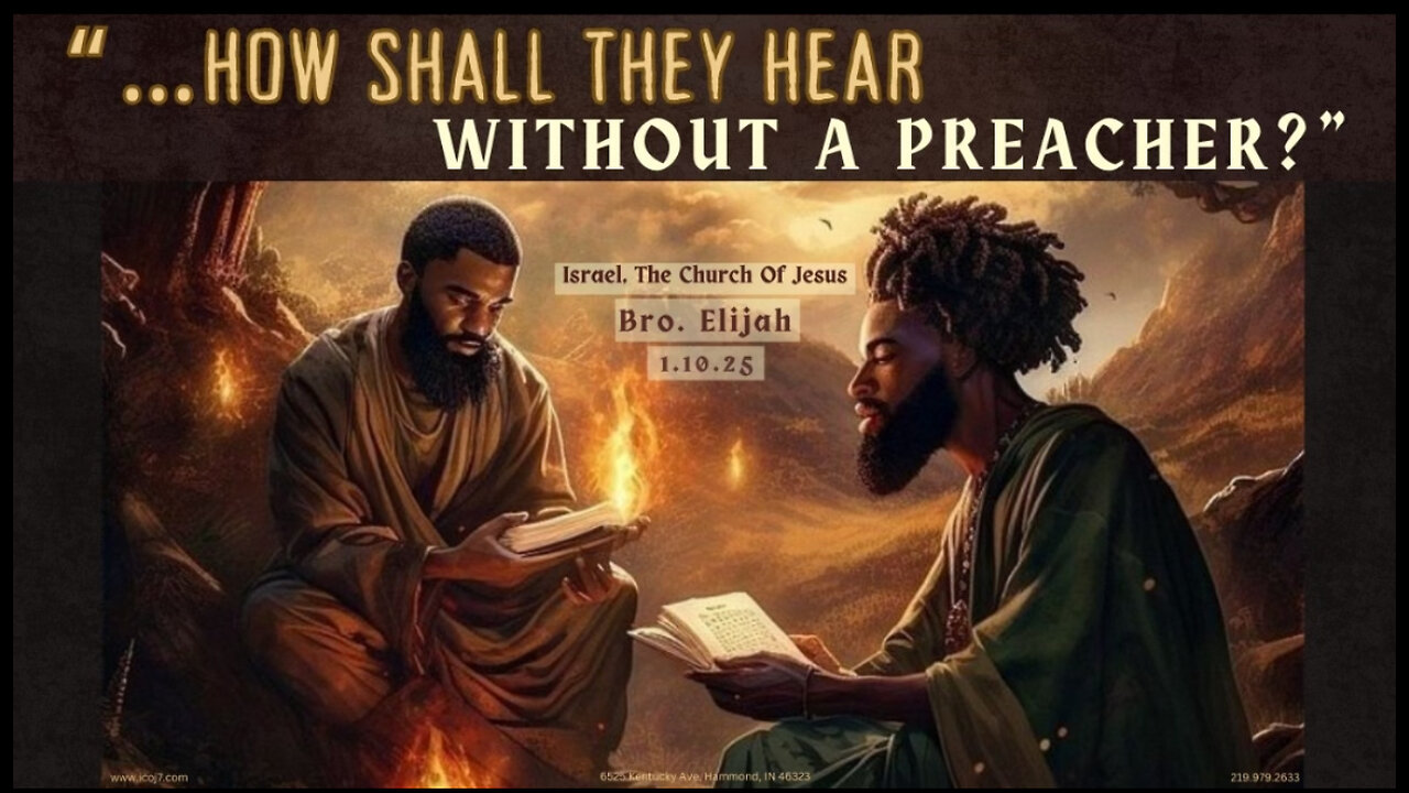 “…HOW SHALL THEY HEAR WITHOUT A PREACHER?”