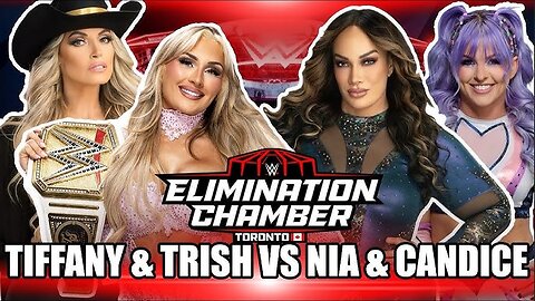 WWE Elimination Chamber Tiffany Stratton and Trish Stratus Vs Nia Jax and Candice LeRae Women's Tag