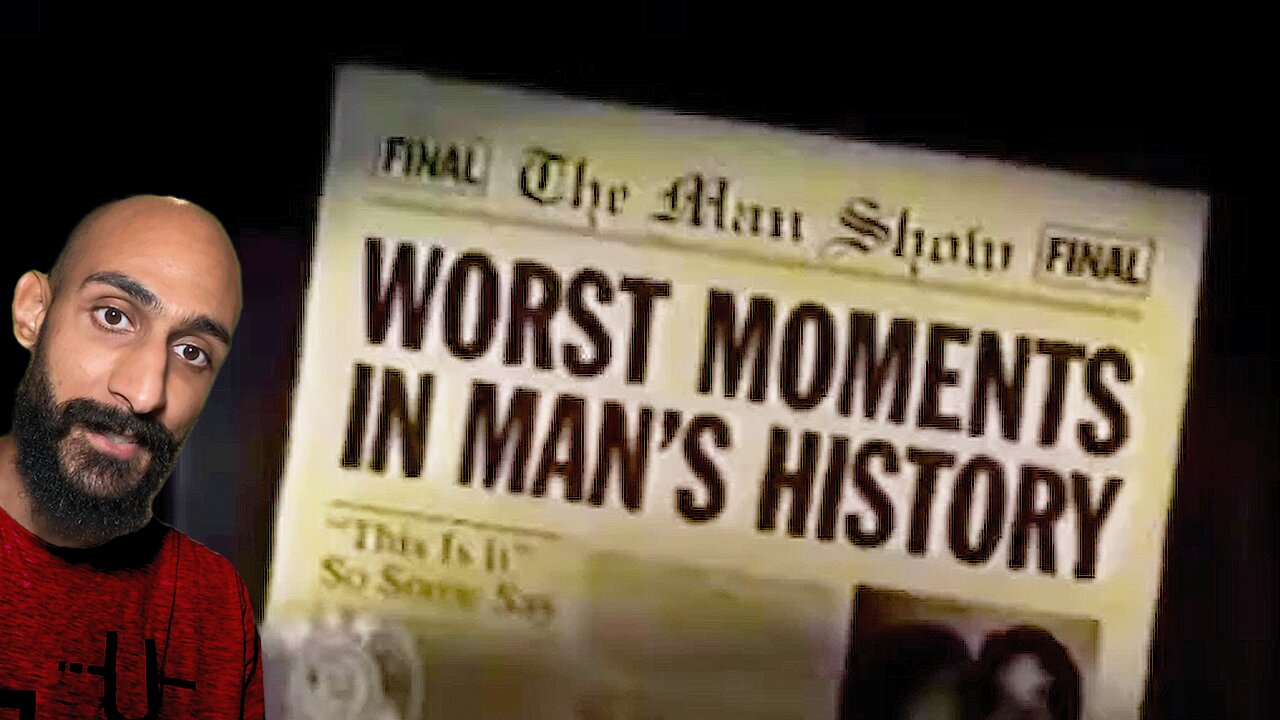 WORST MOMENT IN MAN'S HISTORY!