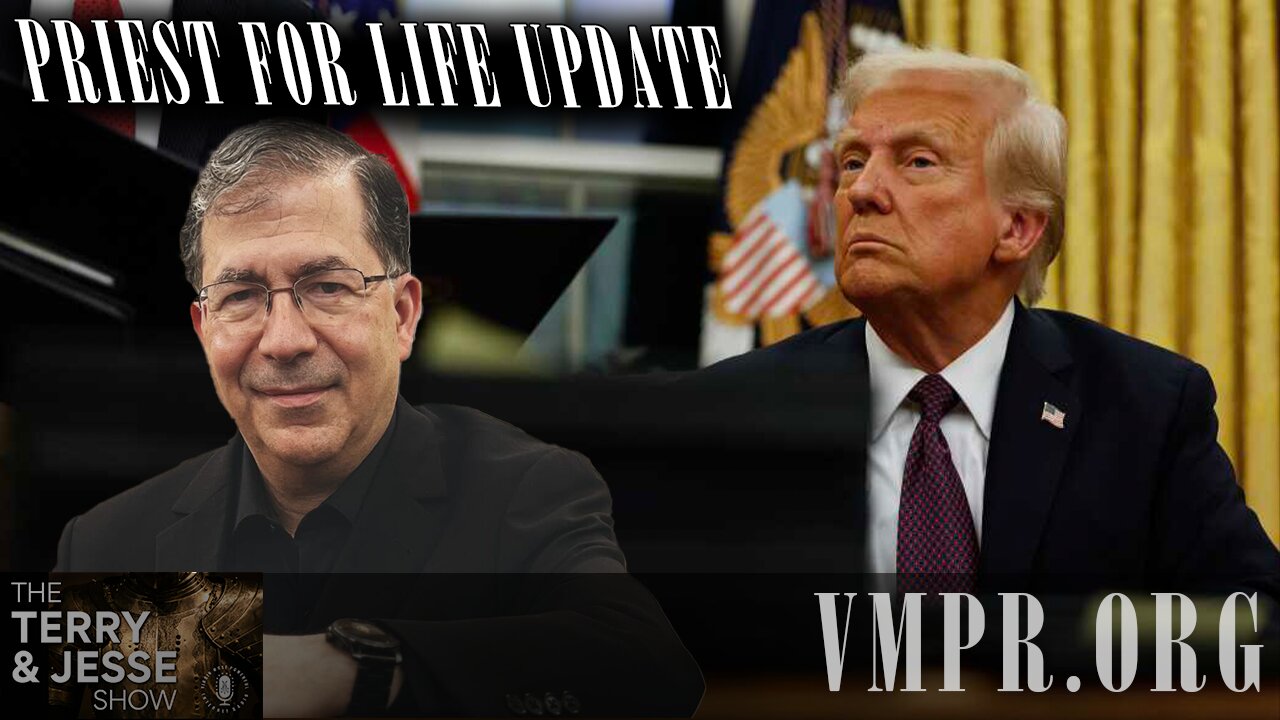 22 Jan 25, The Terry & Jesse Show: Priests for Life Update After Inauguration