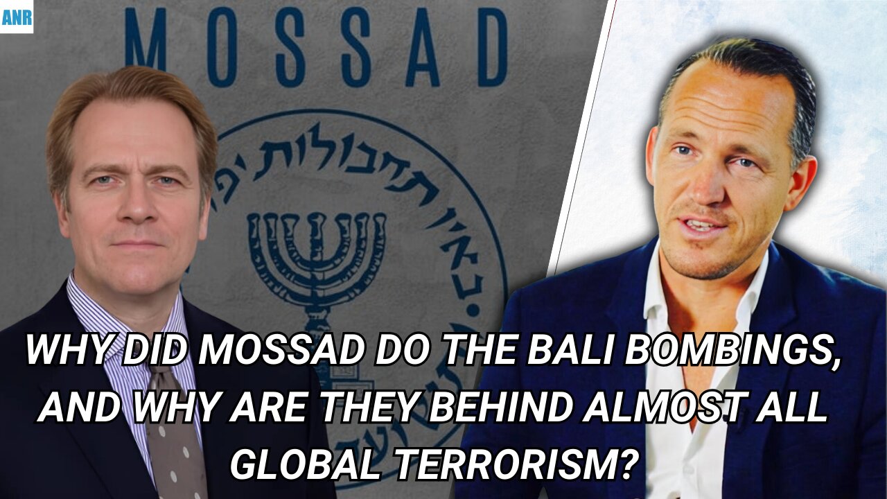 Why did Mossad do the Bali bombings, and why are they behind almost all global terrorism?