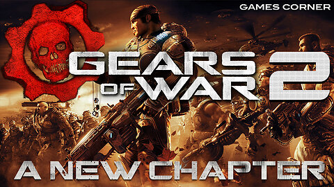 Gears Of War 2: A New Chapter