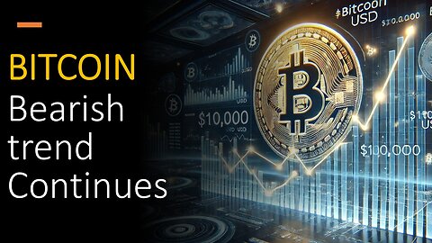 BITCOIN Continues Bearish trend