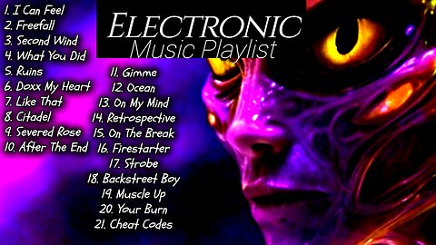 🔥 21 Tracks: Your New Electronic Music Playlist 🎧