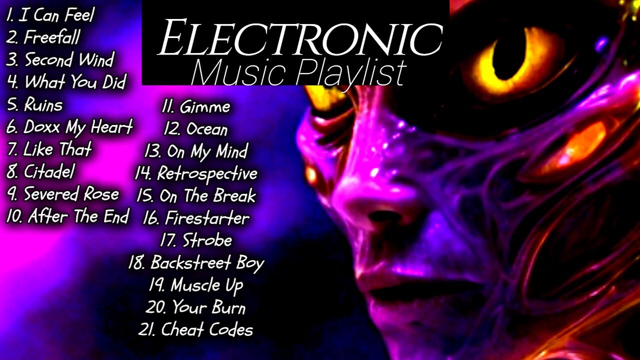 🔥 21 Tracks: Your New Electronic Music Playlist 🎧