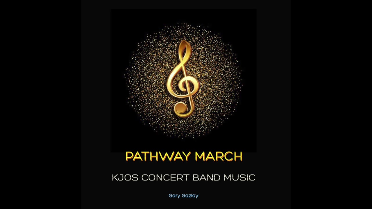 PATHWAY MARCH - (For Concert Band)