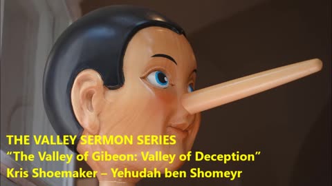 “The Valley of Gibeon: Valley of Deception”