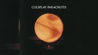 COLDPLAY - Parachutes