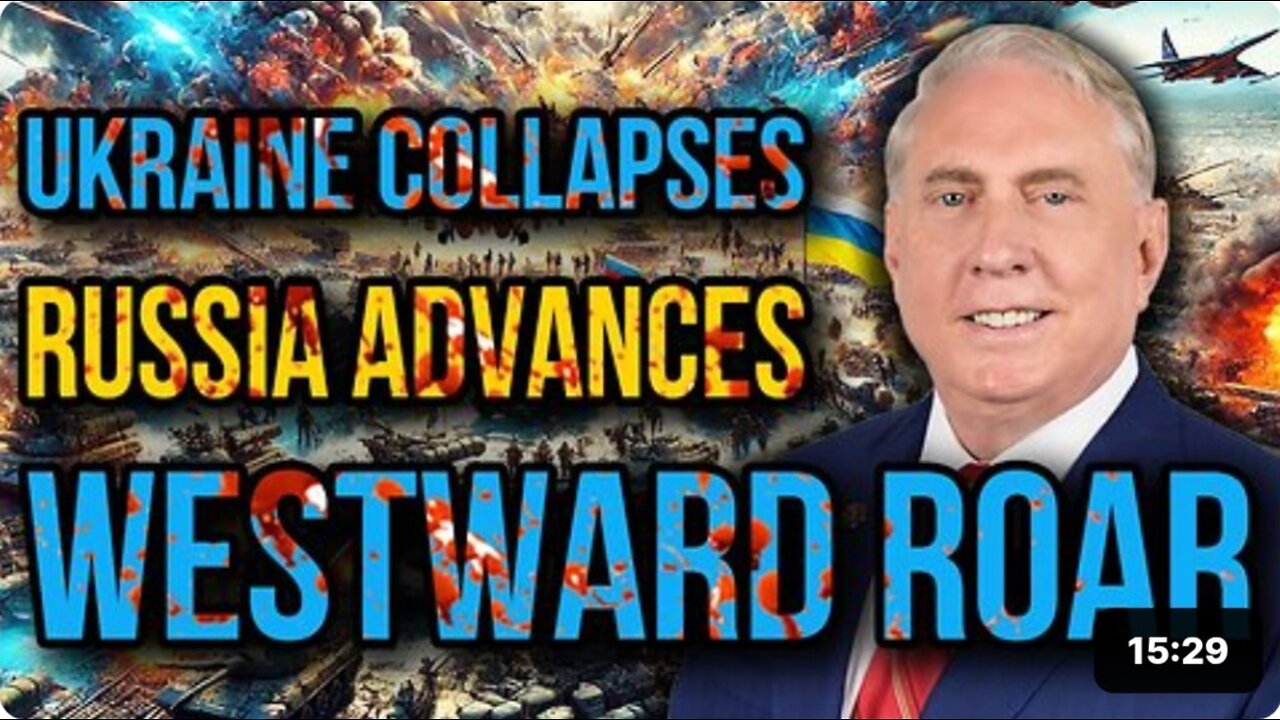 Douglas Macgregor: Ukraine on Its Knees - Russia’s War Machine Roars Westward!