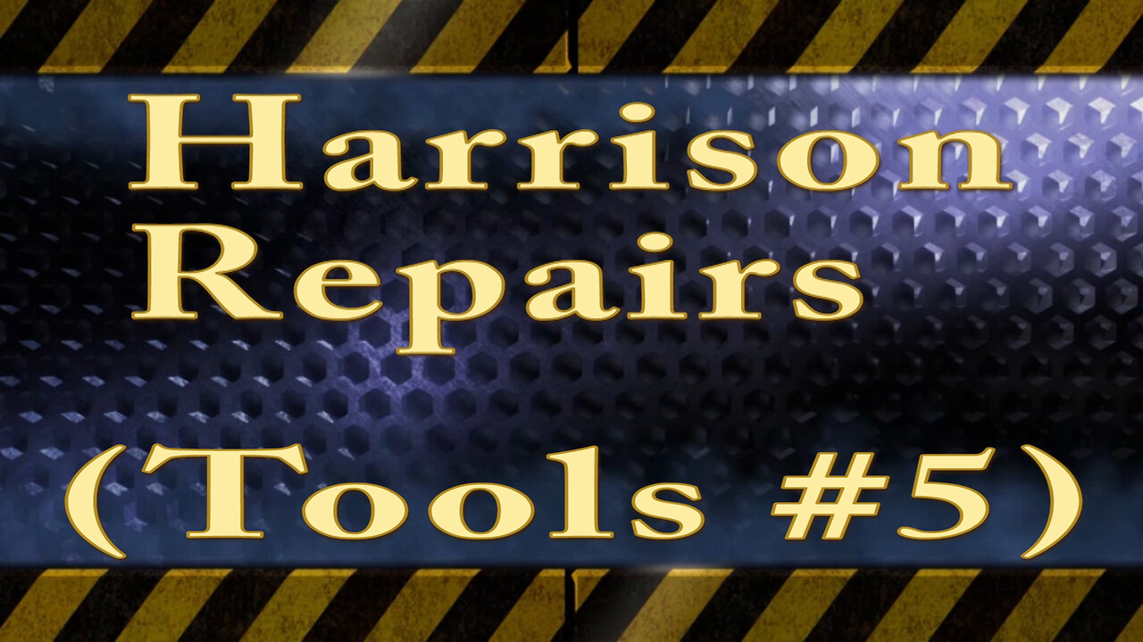 Harrison Repairs (Tools #5)