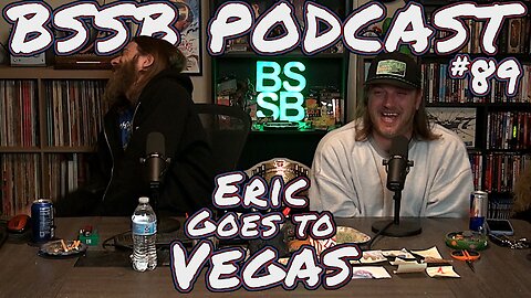 Eric Goes To Vegas - BSSB Podcast #89