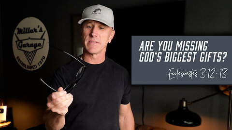 The Small Things Are God’s Big Gifts | Ecclesiastes 3:12-13