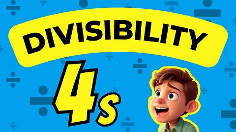 Divisibility Rules: 4 | When You Can Divide by 4