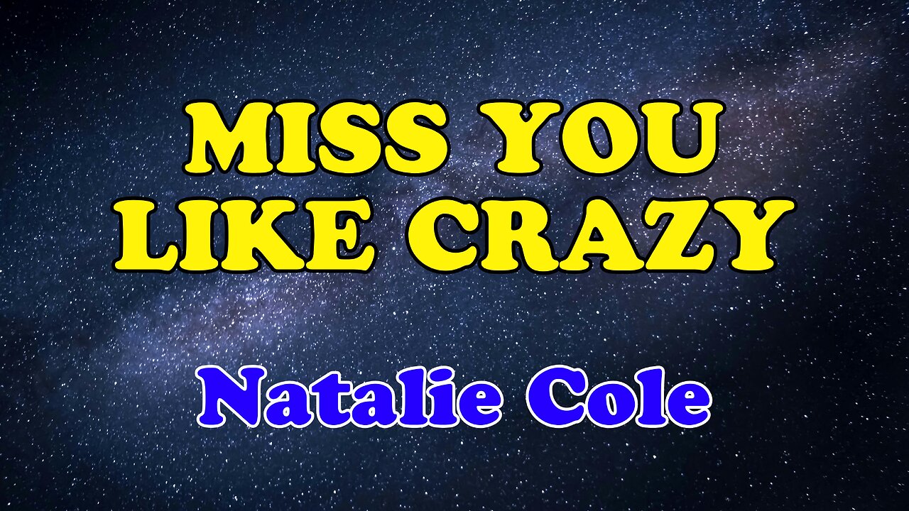 Miss You Like Crazy | Karaoke Version | Natalie Cole