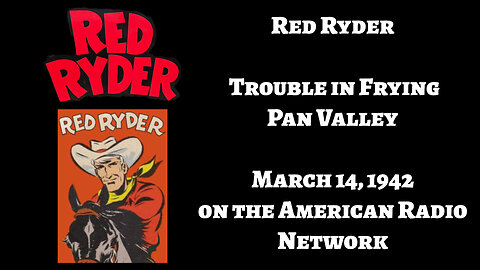 Red Ryder - "Trouble in Frying Pan Valley"