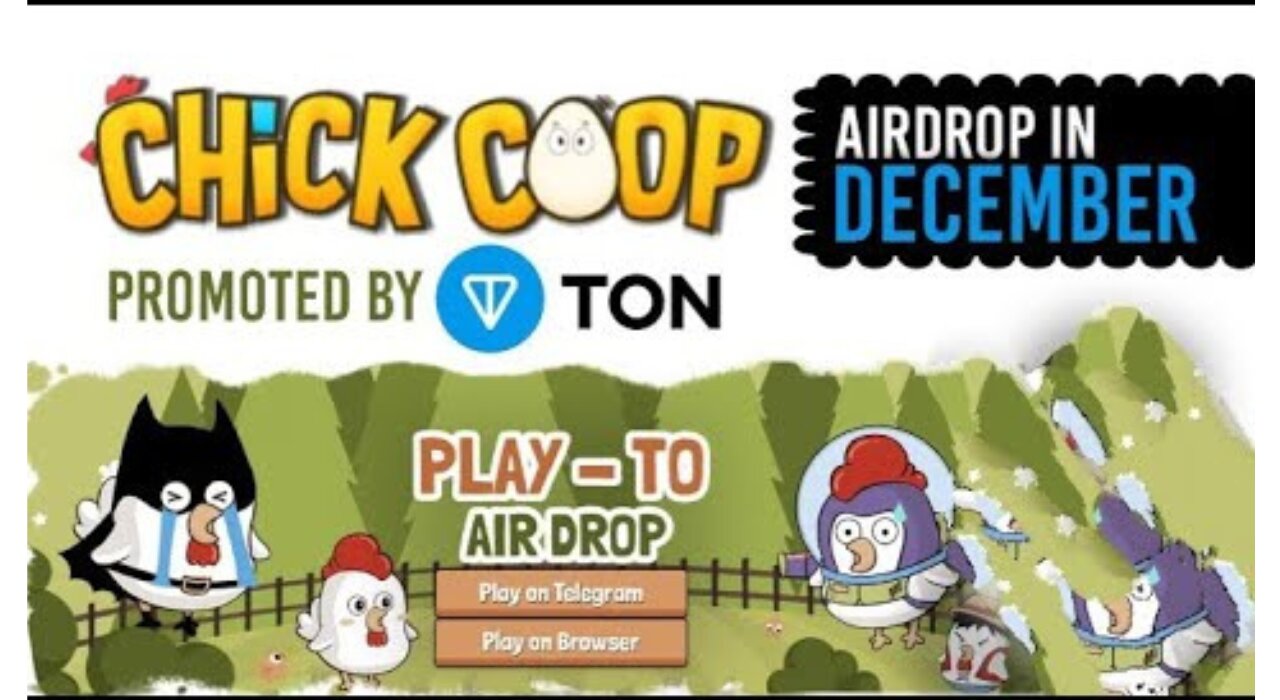 š„ Chick Coop Telegramā
Farming Promoted by TON Blockchain $500 Airdrop in December 2024