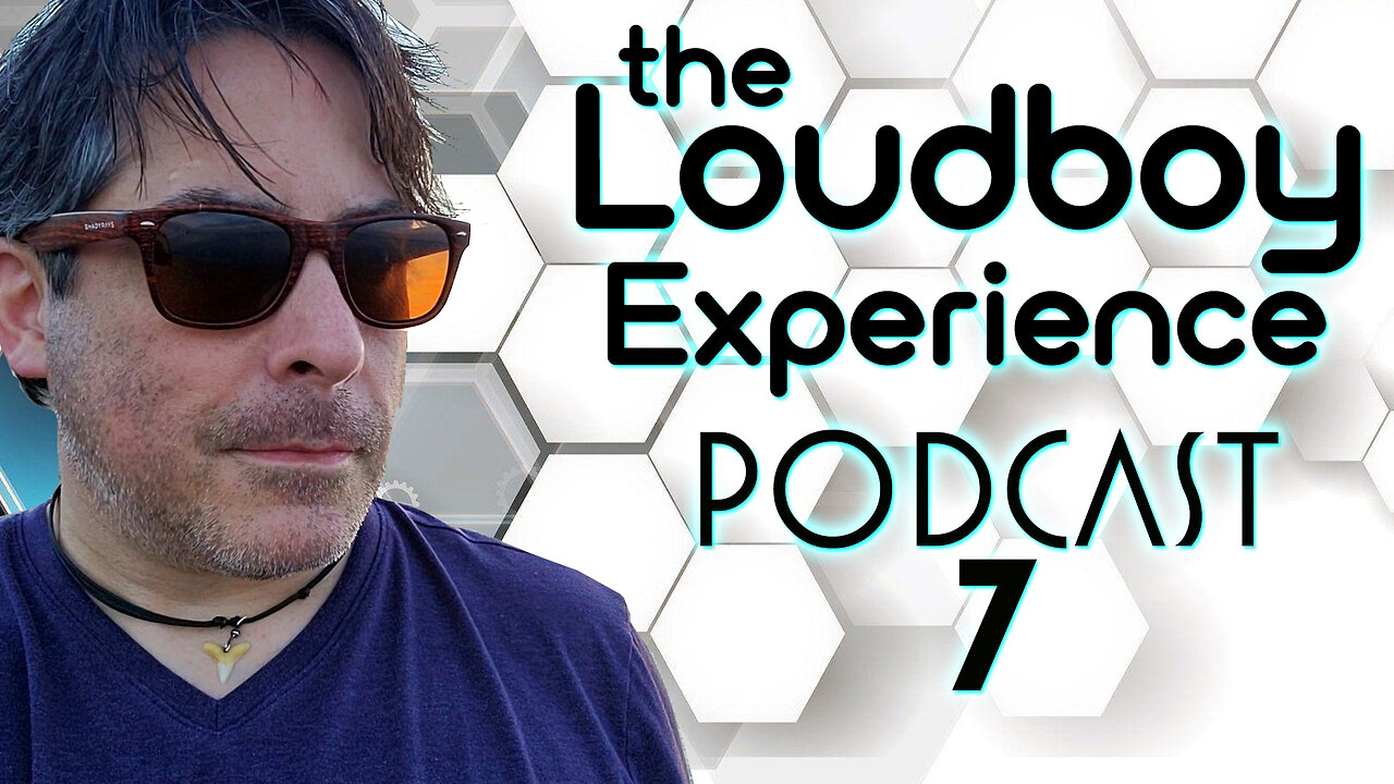 The Loudboy Experience Podcast EP 7