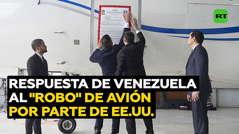 Venezuela reacciona al "robo descarado" del avión ejecutado por EE.UU.