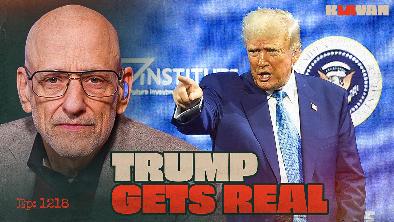 Trump Gets Real | Ep. 1218