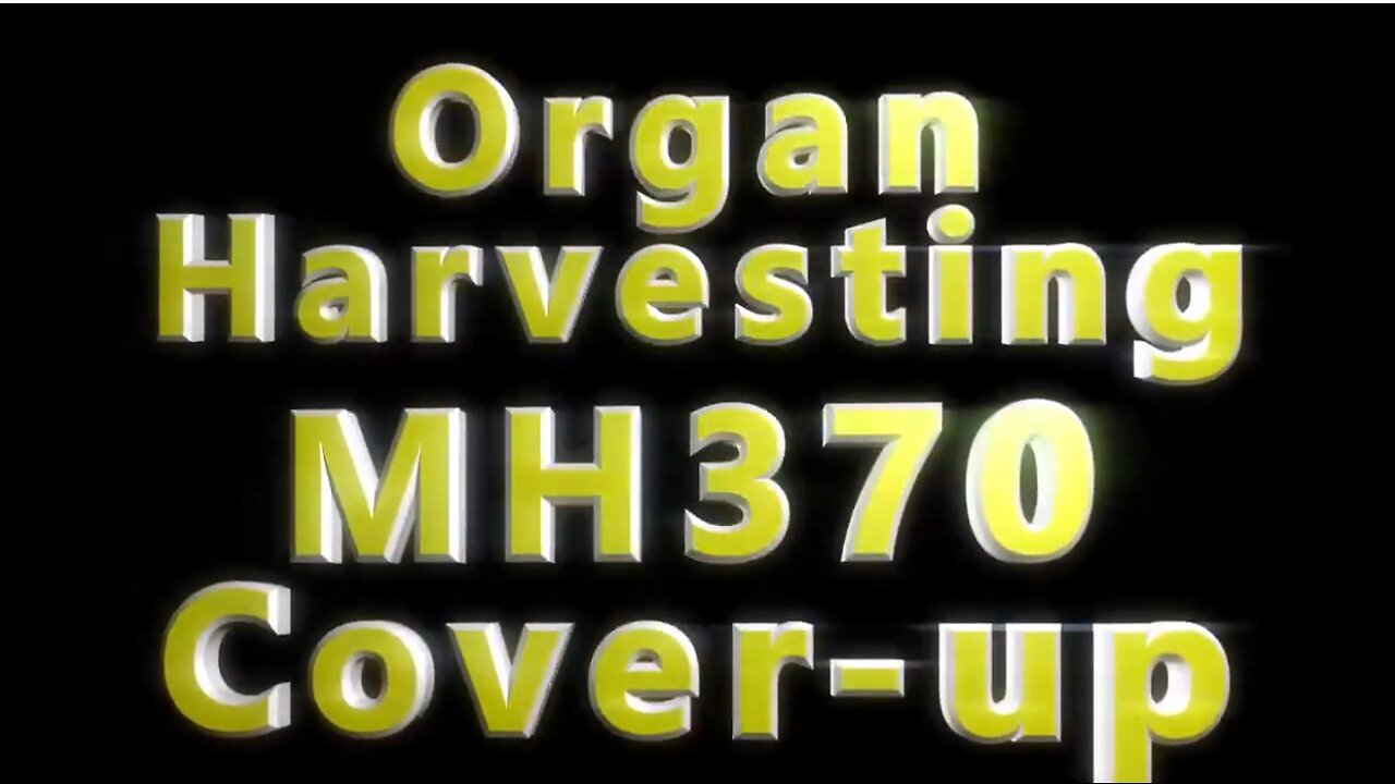 Miles’ Revelation on Disappeared Malaysia Airlines Flight 370 and CCP Live Organ Harvesting