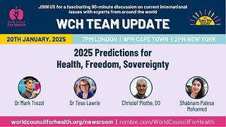 WCH Team Update 2025 -Predictions for Health, Freedom and Sovereignty